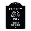 Signmission Faculty and Staff Parking Permit Required Heavy-Gauge Aluminum Sign, 24" x 18", BS-1824-24027 A-DES-BS-1824-24027